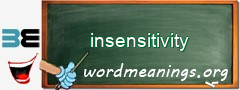 WordMeaning blackboard for insensitivity